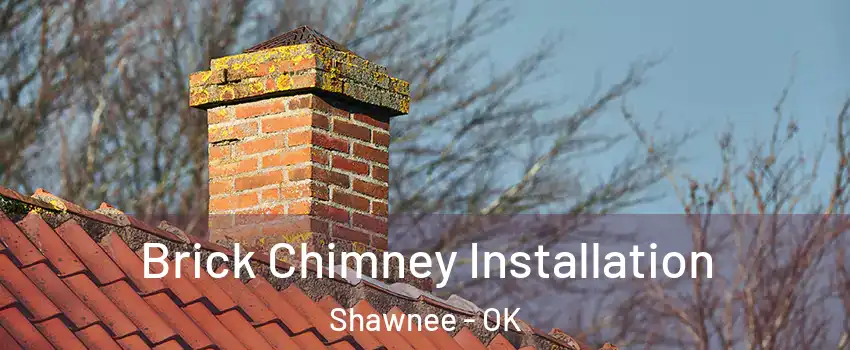  Brick Chimney Installation Shawnee - OK