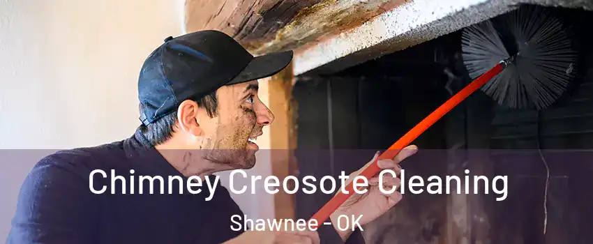  Chimney Creosote Cleaning Shawnee - OK