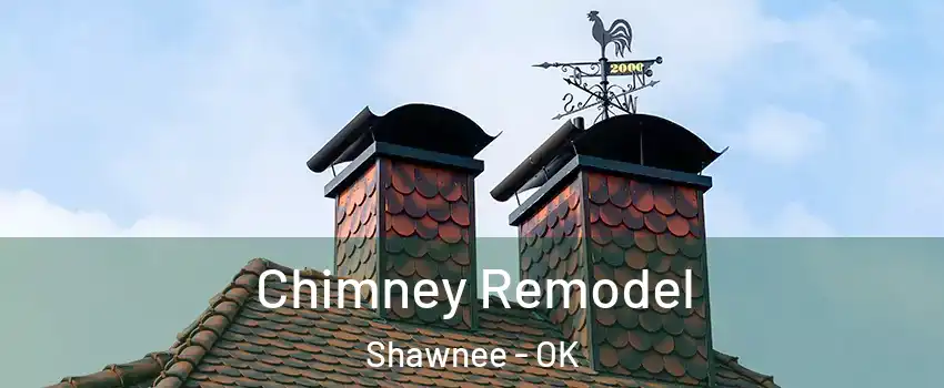 Chimney Remodel Shawnee - OK