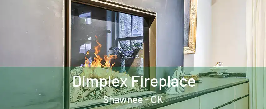  Dimplex Fireplace Shawnee - OK