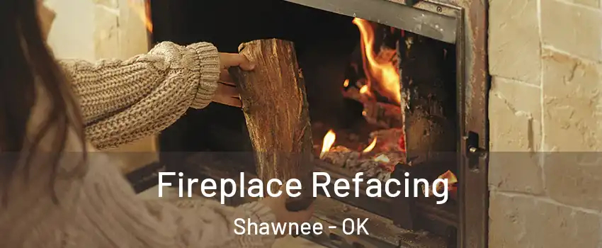  Fireplace Refacing Shawnee - OK