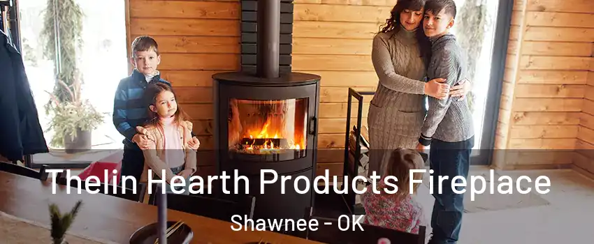 Thelin Hearth Products Fireplace Shawnee - OK